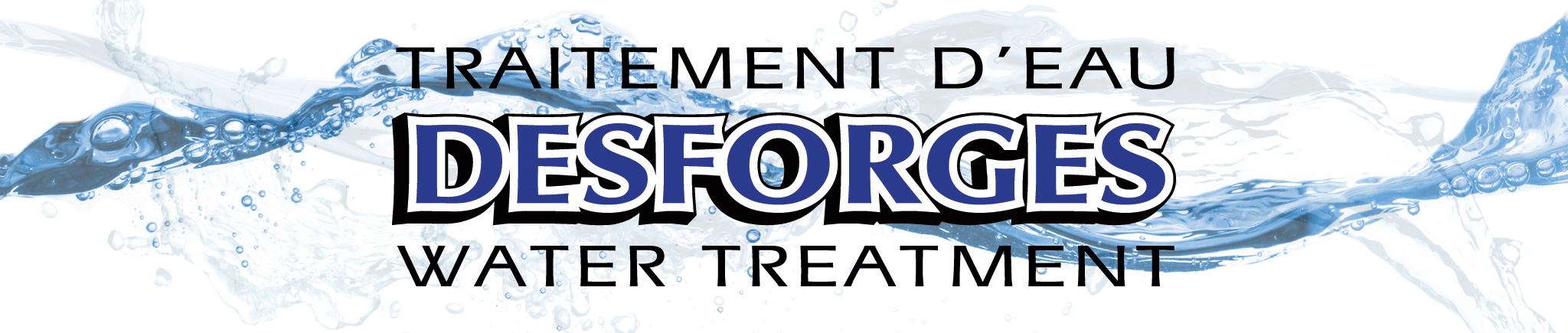 Desforges Water Treatment in Ottawa and in Glengarry, Prescott-Russell, near Ottawa-Water Treatment Ottawa